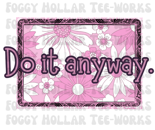 Do it Anyway - PNG