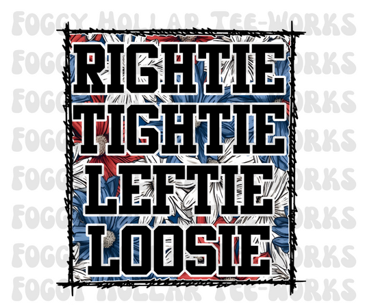 Rightie Tightie Leftie Loosie