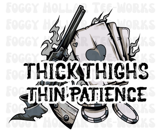 Thick Thighs Thin Patience