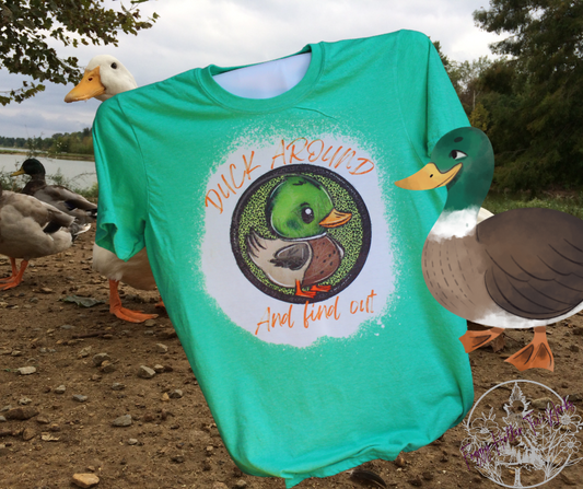 Duck Around and Find Out - SS Bleached Sublimation T-Shirt