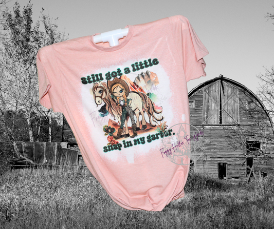 Still Got a Little Snap in my Garter -- SS Bleached Sublimation T-Shirt